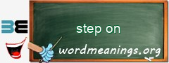 WordMeaning blackboard for step on